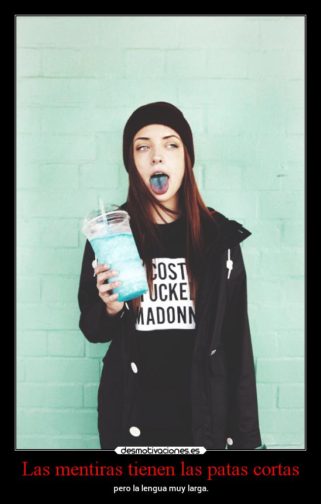 Las mentiras tienen las patas cortas -