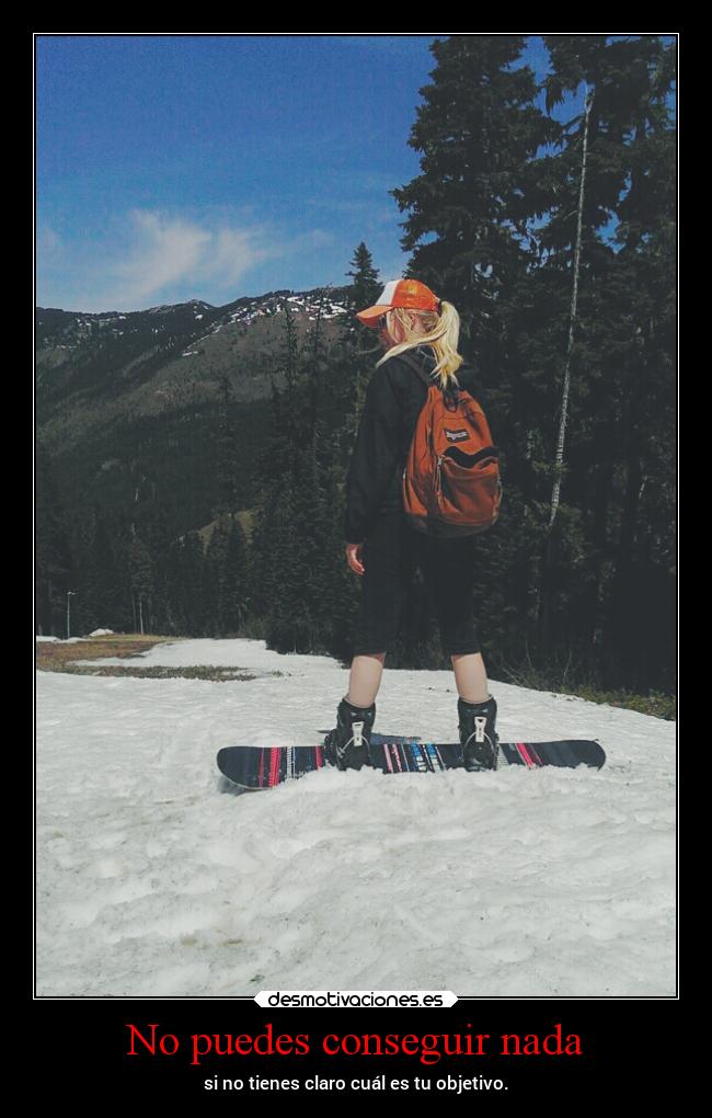 No puedes conseguir nada -