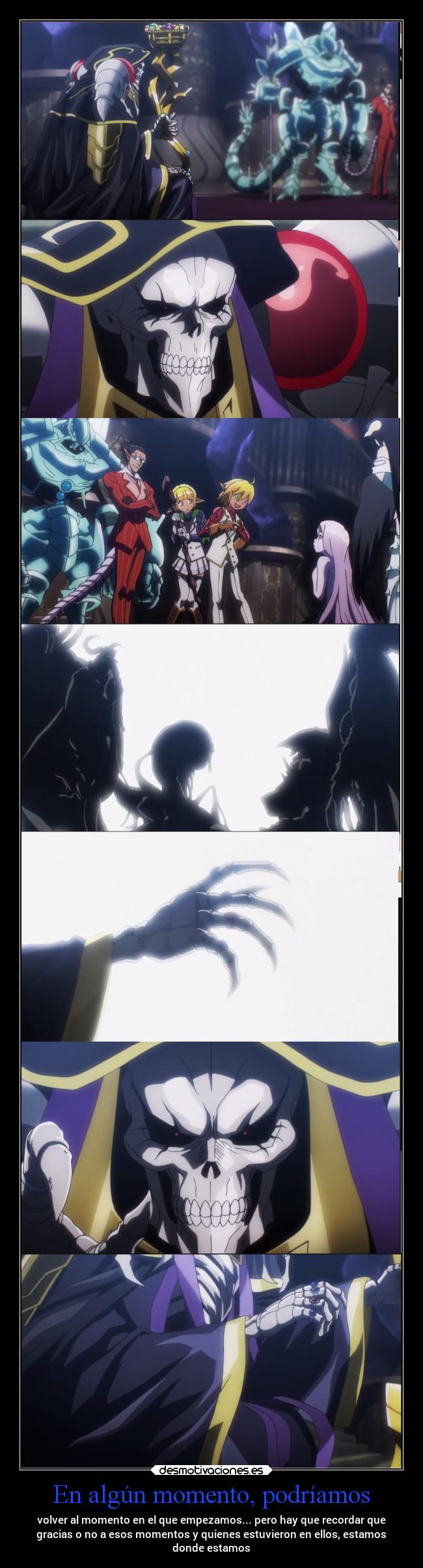 En algún momento, podríamos - volver al momento en el que empezamos... pero hay que recordar que
gracias o no a esos momentos y quienes estuvieron en ellos, estamos
donde estamos