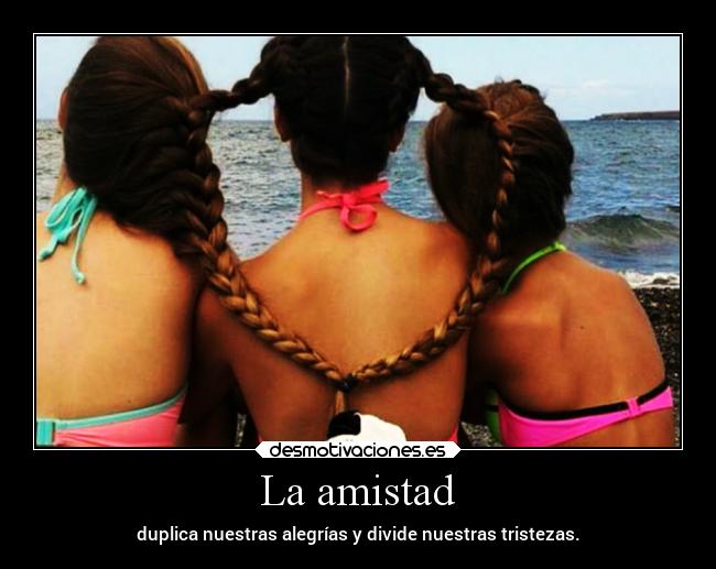 La amistad - 