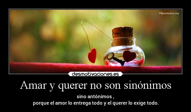 Amar y querer no son sinónimos - 