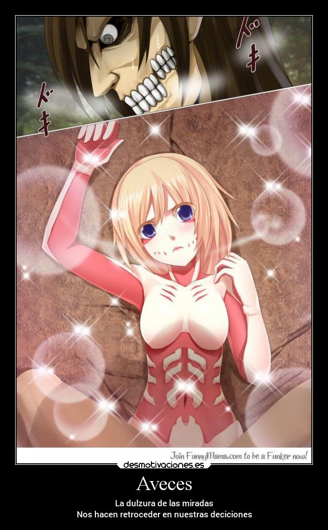 Aveces - La dulzura de las miradas
Nos hacen retroceder en nuestras deciciones