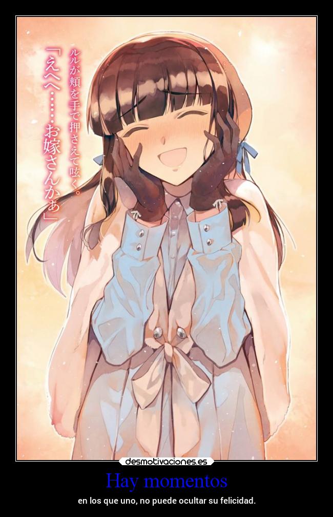 Hay momentos - en los que uno, no puede ocultar su felicidad.