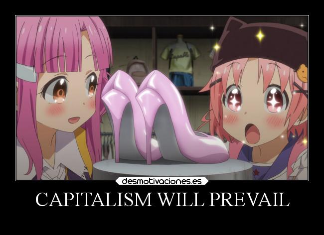 carteles anime gakkou gurashi yuki takeya megumi sakura capitalism isthe only way tothe truth ofthe world desmotivaciones