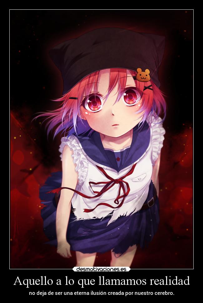 Aquello a lo que llamamos realidad - no deja de ser una eterna ilusión creada por nuestro cerebro.