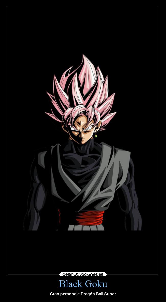 Black Goku - Gran personaje Dragón Ball Super