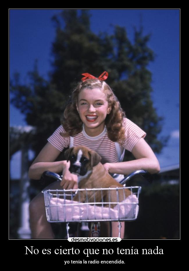 No es cierto que no tenía nada -