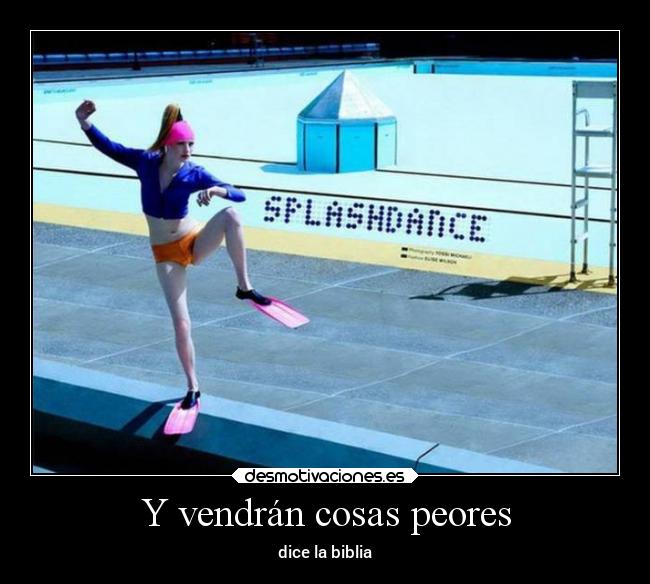 Y vendrán cosas peores - 