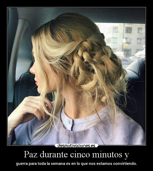 Paz durante cinco minutos y - 