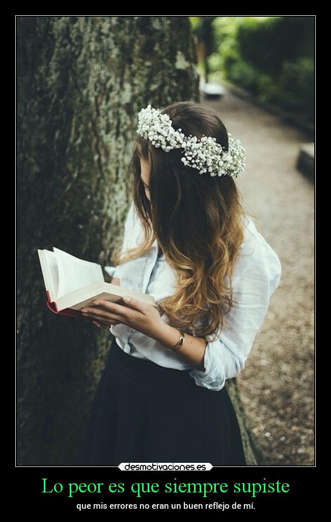 Lo peor es que siempre supiste - 