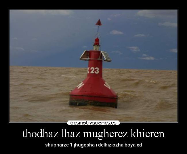 thodhaz lhaz mugherez khieren -