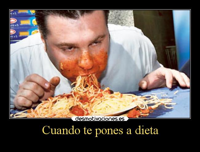 Cuando te pones a dieta - 