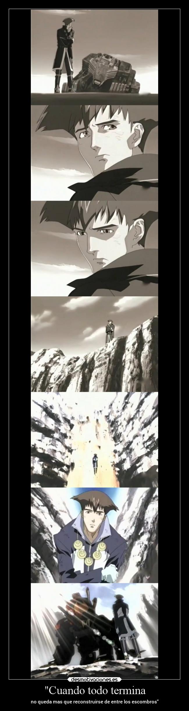Cuando todo termina - no queda mas que reconstruirse de entre los escombros