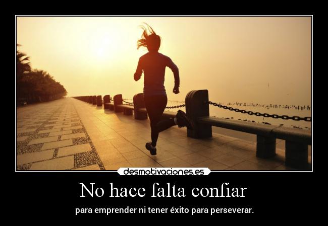 No hace falta confiar - 