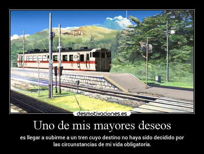 carteles deseos anime megustan los trenecitos mayorazgo deseando undestino nodecidido porlavida ifit makes any desmotivaciones