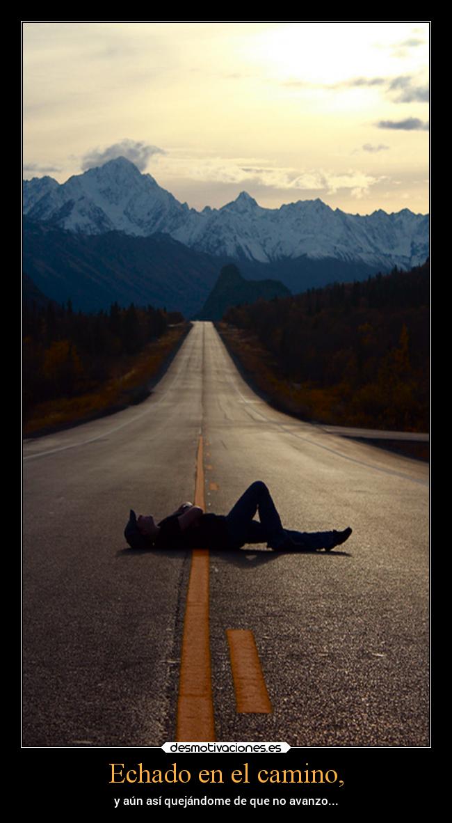 Echado en el camino, - 