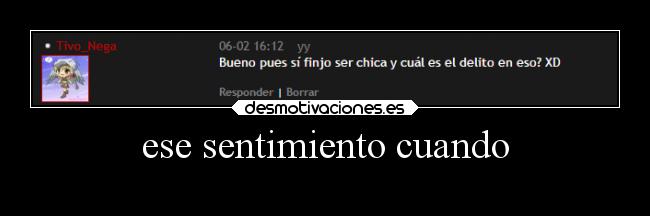 ese sentimiento cuando -
