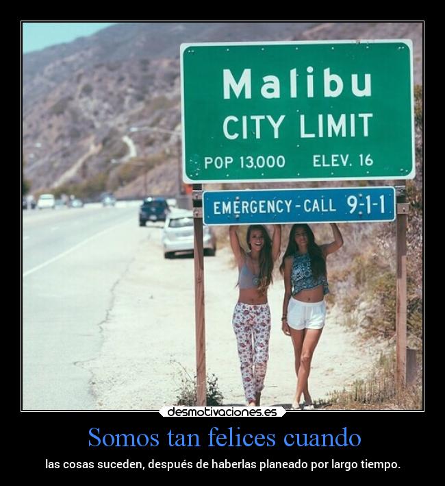 Somos tan felices cuando -