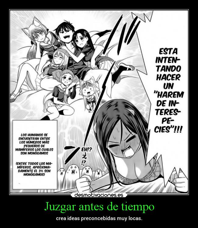 Juzgar antes de tiempo - crea ideas preconcebidas muy locas.