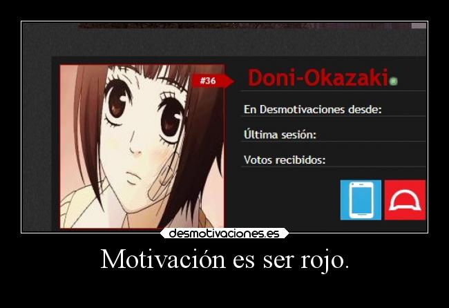 Motivación es ser rojo. - 