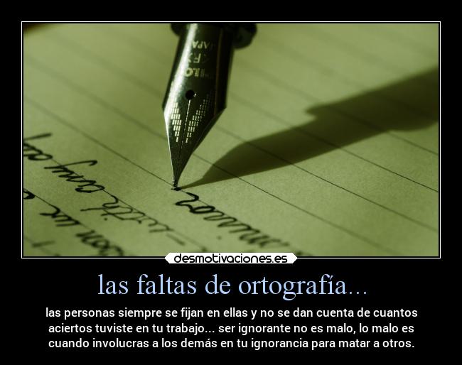 las faltas de ortografía... -