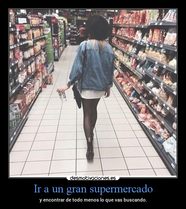 carteles desmotivaciones vida supermercado desmotivaciones