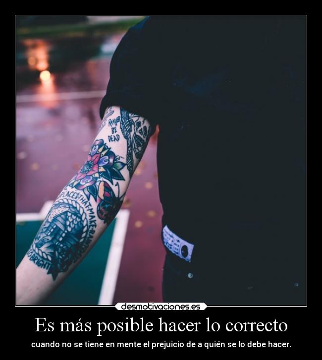 Es más posible hacer lo correcto -