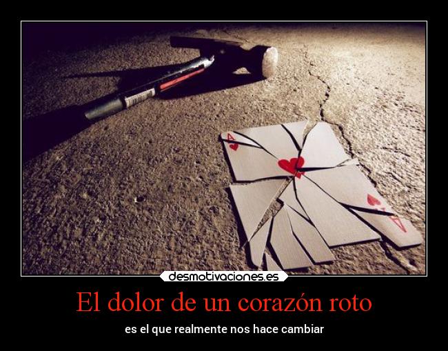El dolor de un corazón roto - 