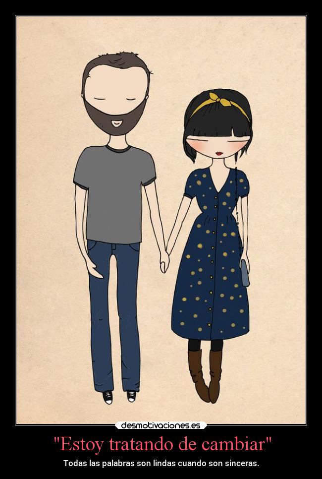 Estoy tratando de cambiar -