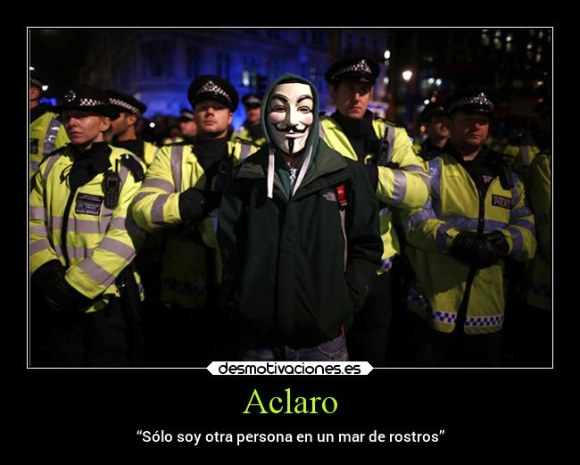 Aclaro - “Sólo soy otra persona en un mar de rostros”