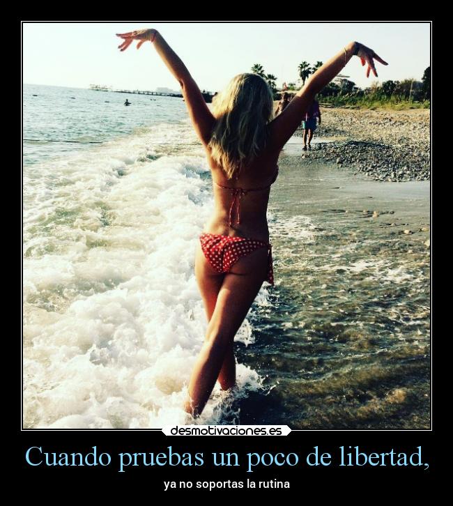 carteles libertad libertad rutina desmotivaciones