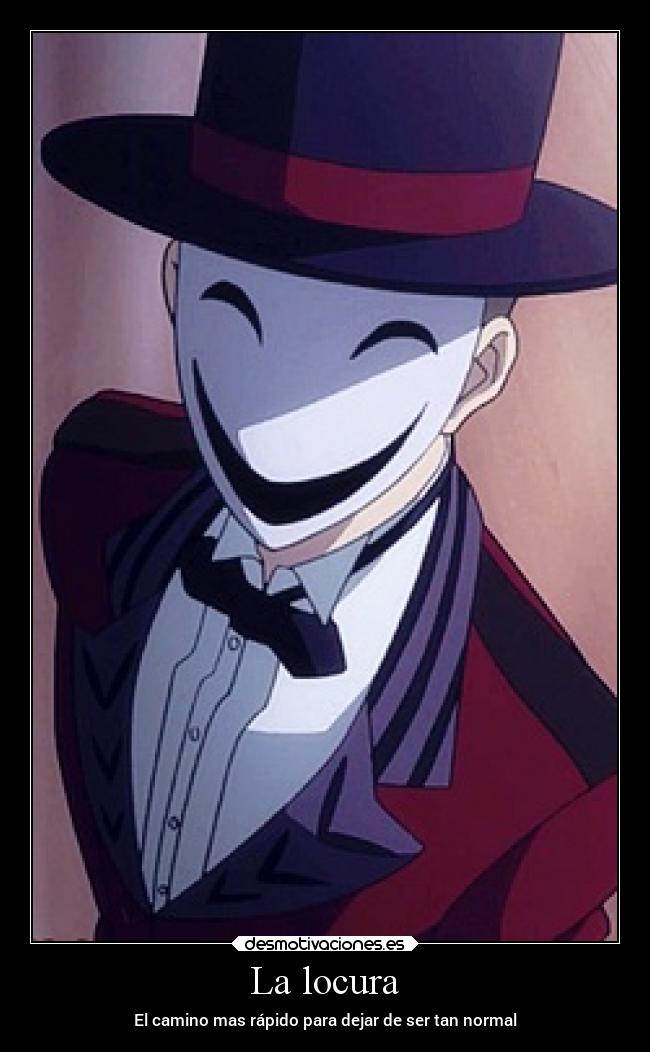 La locura - El camino mas rápido para dejar de ser tan normal