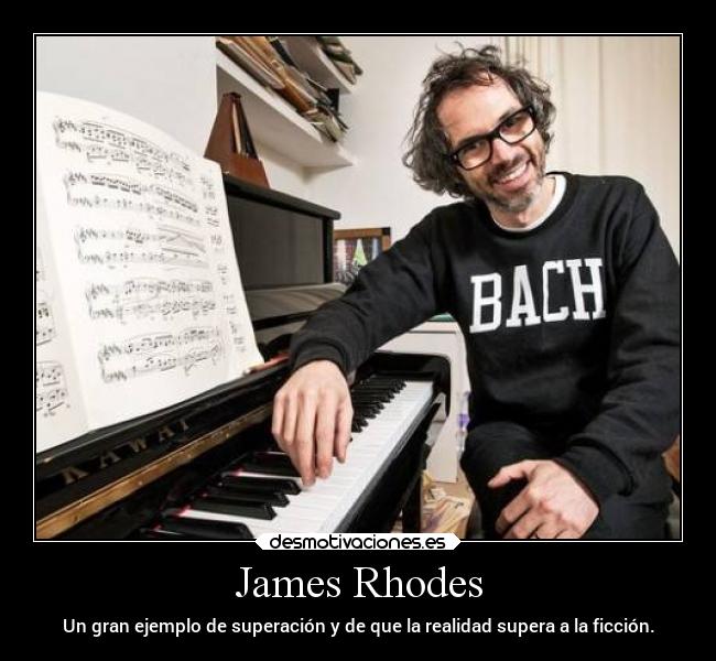 James Rhodes - Un gran ejemplo de superación y de que la realidad supera a la ficción.