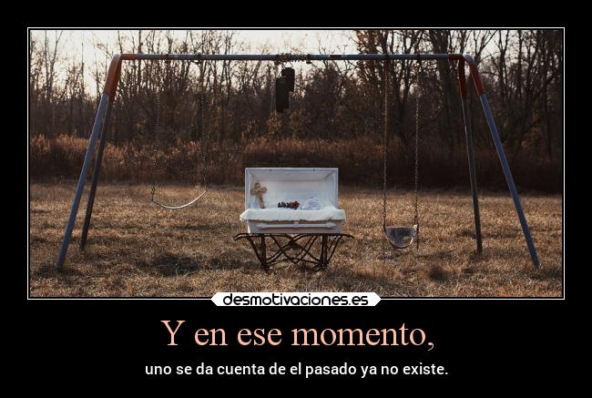 Y en ese momento, - 
