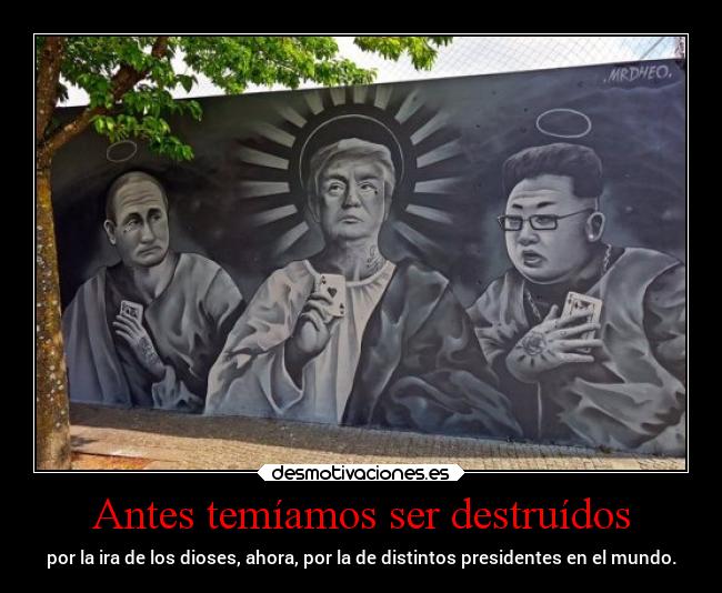 Antes temíamos ser destruídos - 