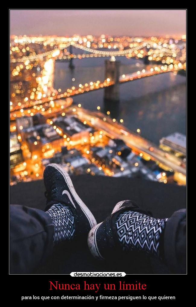 Nunca hay un límite -