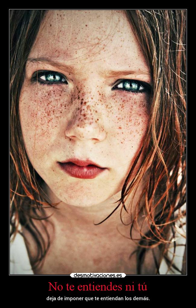 No te entiendes ni tú -