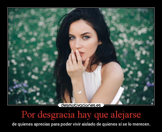 Por desgracia hay que alejarse -