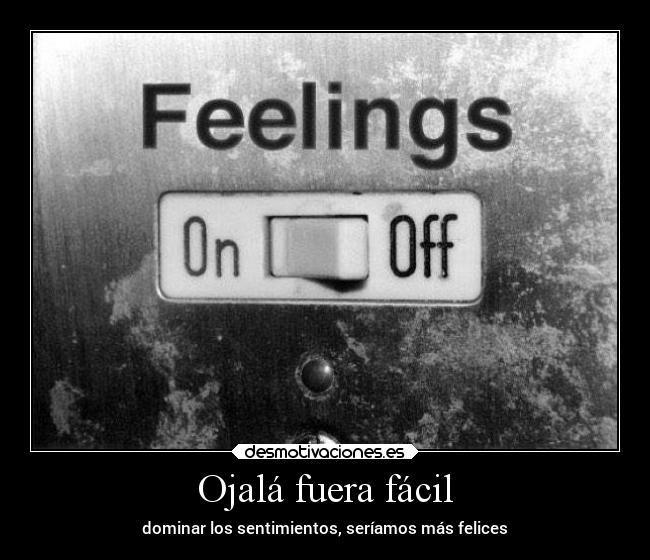 Ojalá fuera fácil - 
