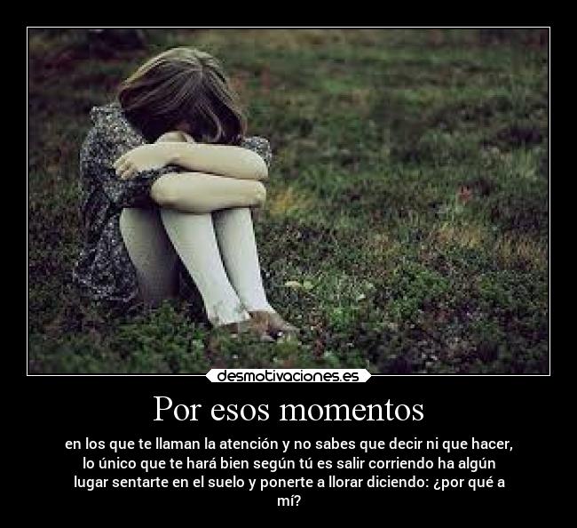 Por esos momentos -