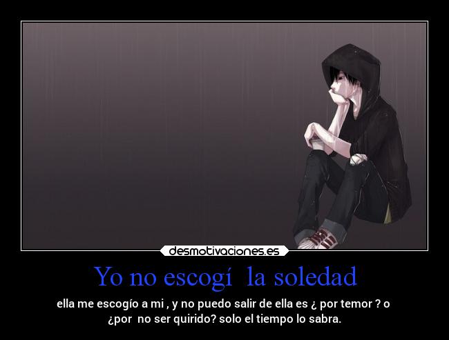 Yo no escogí  la soledad - 