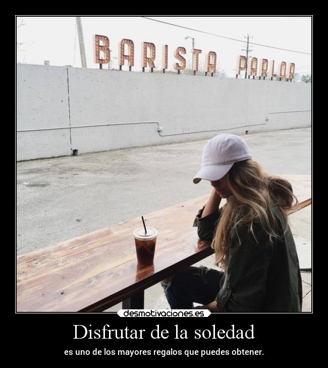 carteles soledad desmotivaciones soledad pensamientos desmotivaciones