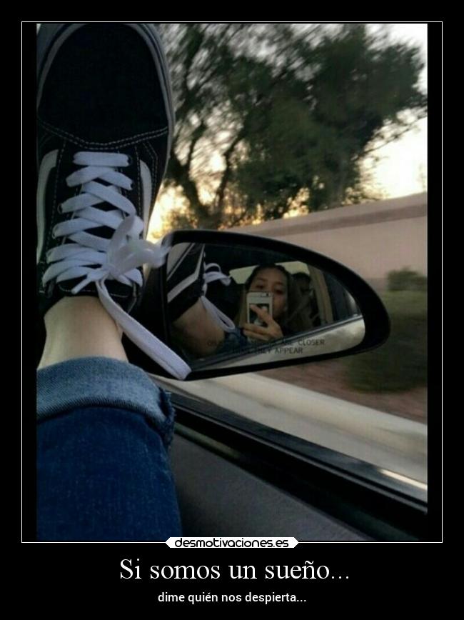 Si somos un sueño... - 