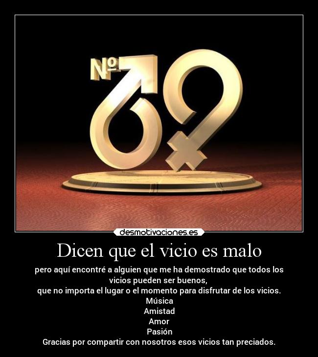 Dicen que el vicio es malo - 