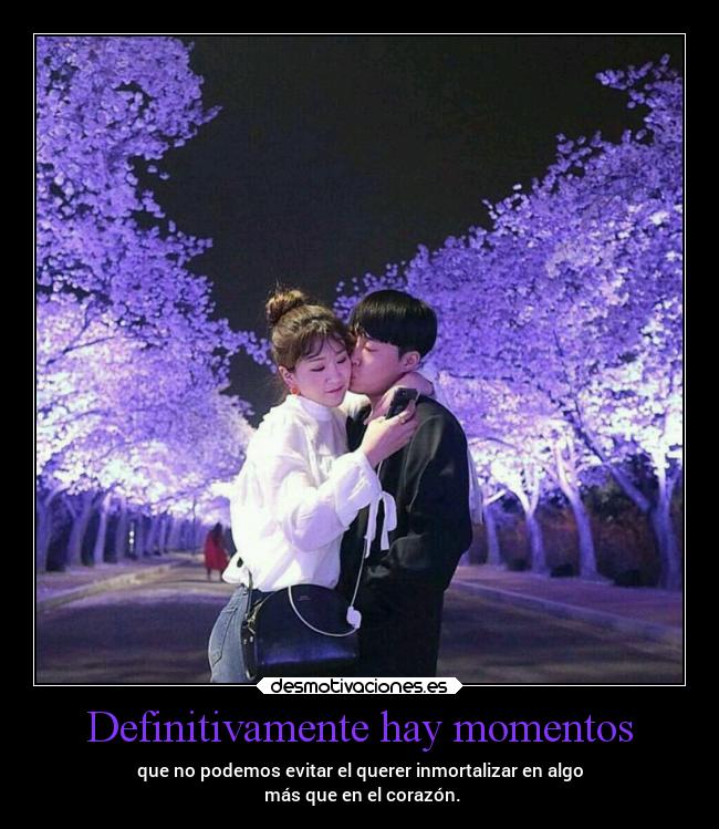 Definitivamente hay momentos -