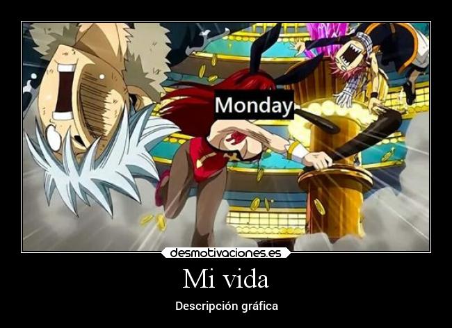 Mi vida - Descripción gráfica