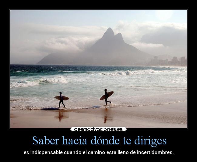 Saber hacia dónde te diriges -
