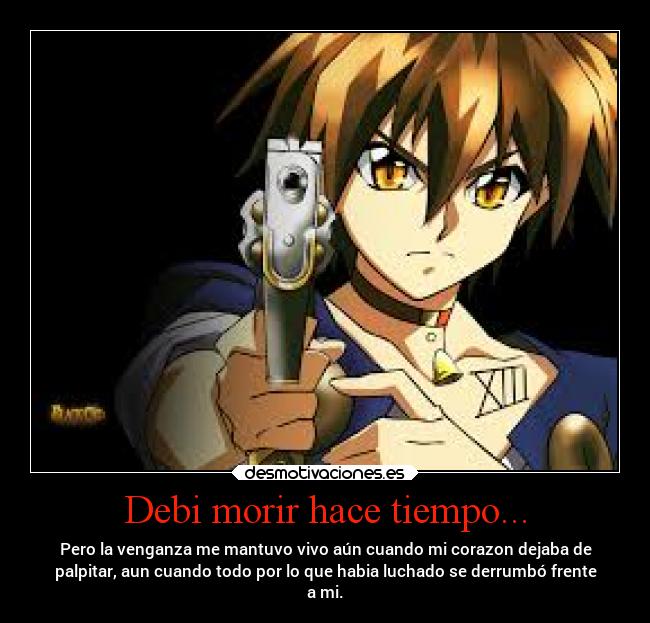 Debi morir hace tiempo... - 