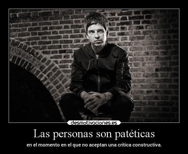 Las personas son patéticas -