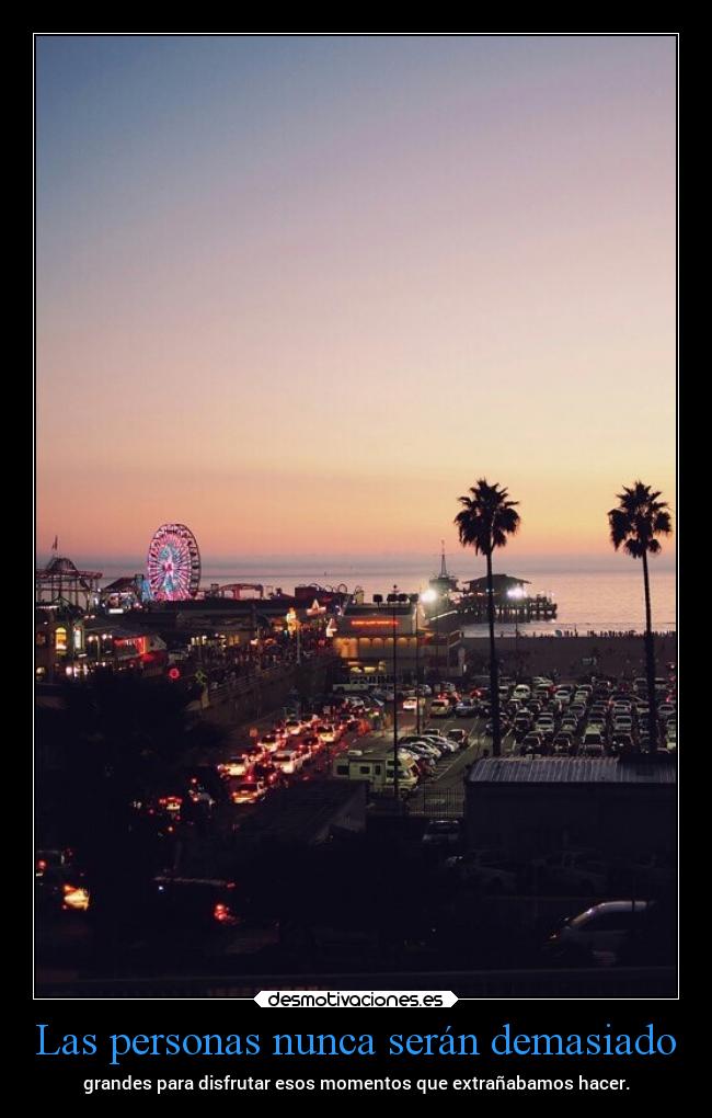 Las personas nunca serán demasiado -
